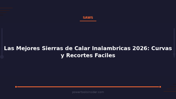 pti-featured-las-mejores-sierras-de-calar-inalambricas-2026-cur