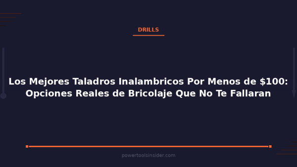 pti-featured-los-mejores-taladros-inalambricos-por-menos-de-100