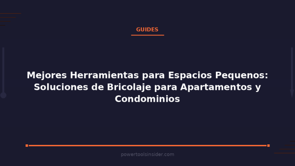 pti-featured-mejores-herramientas-para-espacios-pequenos-soluci