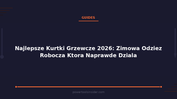 pti-featured-najlepsze-kurtki-grzewcze-2026-zimowa-odziez-roboc-1