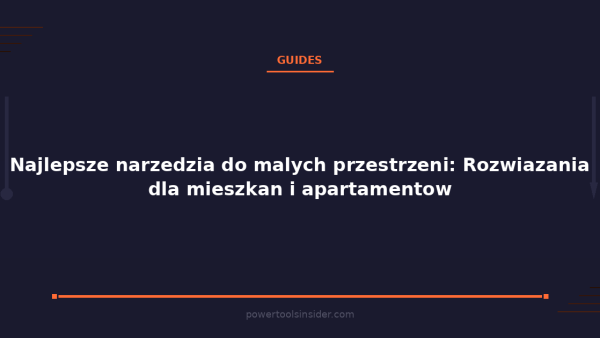 pti-featured-najlepsze-narzedzia-do-malych-przestrzeni-rozwiaza