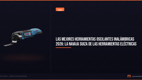 pti-featured-las-mejores-herramientas-oscilantes-inalambricas-2