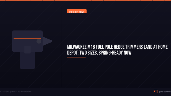 pti-featured-milwaukee-m18-fuel-pole-hedge-trimmers-land-at-hom