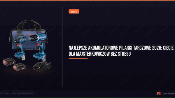 pti-featured-najlepsze-akumulatorowe-pilarki-tarczowe-2026-ciec
